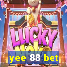 yee 88 bet